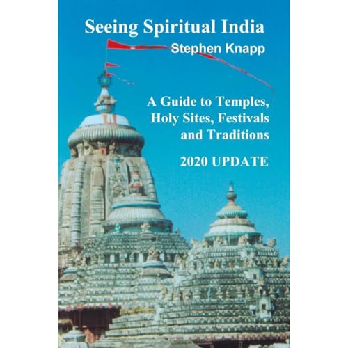 Seeing Spiritual India: A Guide to Temples, Holy Sites, Festivals and Traditions: 2020 Update Audiolibro Por Stephen Knapp arte de portada