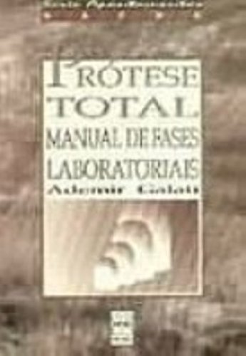 Protese Total. Manual De Fases Laboratoriais