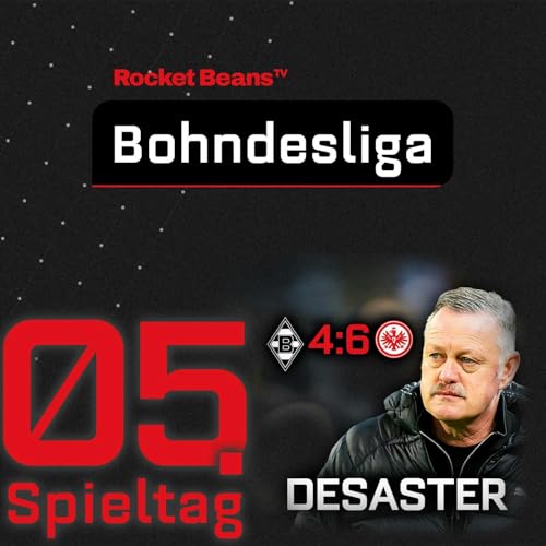 5. Spieltag: Gladbachs NIEDERGANG! Plus: Wagner-Hype offiziell vorbei | Saison 2025/26 Podcast Por arte de portada