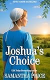 Joshua's Choice: Amish Romance (Seven Amish Bachelors Book 3)