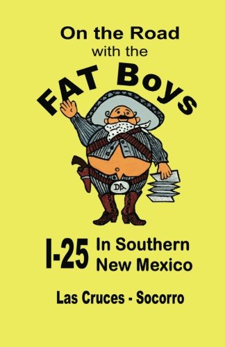 On the Road with the FAT Boys: I-25 in Southern New Mexico
