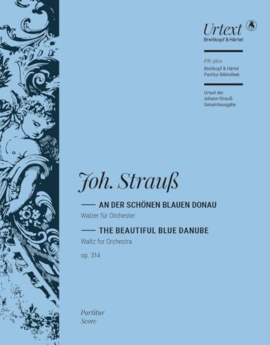 Johann Strauss II: The Beautiful Blue Danube op. 314 - Full Score - Breitkopf Urtext (PB 5801)