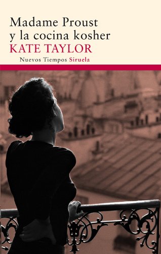 Madame Proust y la cocina kosher (Nuevos Tiempos nº 214) (Spanish Edition)