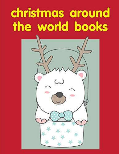 Christmas Around The World Books: coloring books for boys and girls with cute animals, relaxing colouring Pages (Cool Animals)