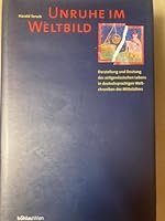 Unruhe Im Weltbild: Darstellung Und Deutung Des Zeitgenossischen Lebens in Deutschsprachigen Weltchroniken Des Mittelalters (German Edition) 3205985192 Book Cover