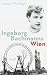 Ingeborg Bachmanns Wien 1946-1953 - McVeigh, Joseph