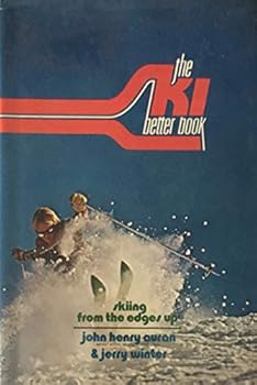 Hardcover The Ski Better Book: Skiing, From the Edges Up Book