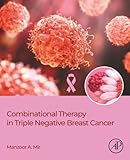 Combinational Therapy in Triple Negative Breast Cancer