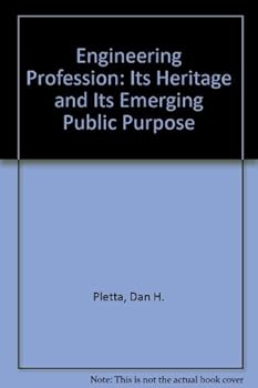 Hardcover The Engineering Profession: Its Heritage and Its Emerging Public Purpose Book