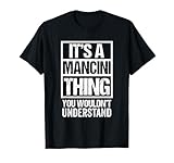 it's a mancini thing you wouldn't understand maglietta