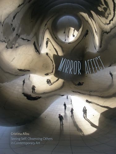 Mirror Affect: Seeing Self, Observing Others in Contemporary Art (Posthumanities)
