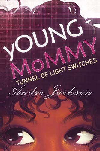 yOUNG MoMMY: TUNNEL OF LIGHT SWITCHES