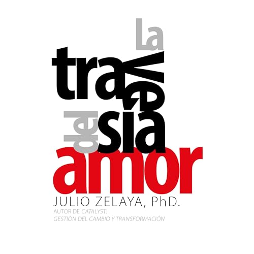 La Traves&amp;iacute;a del Amor [The Journey of Love] -- Julio Zelaya episode artwork