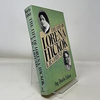 Life of Lorena Hickok E. R.'s Friend 0688036317 Book Cover