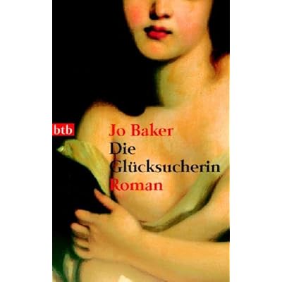 Die Gl&uuml;cksucherin: Roman
