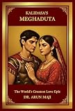 KALIDASA’S MEGHADUTA: IN PLAIN ENGLISH (Best of The Bests: Healing Through Poetry Book 5) (English Edition)