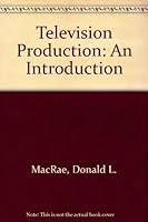 Television production: An introduction 0458910201 Book Cover