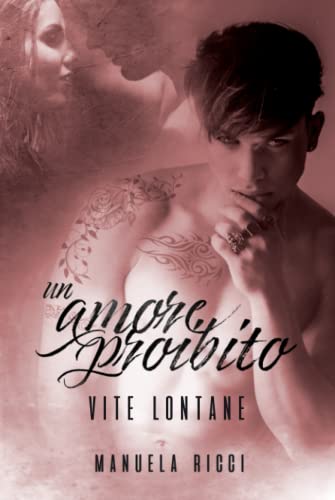 Un Amore Proibito: Vite Lontane #2