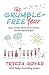 The Grumble-Free Year: Twelve Months, Eleven Family Members, and One Impossible Goal