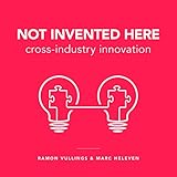 Not Invented Here: Cross-industry Innovation