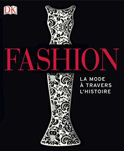 Télécharger Fashion - la mode à travers l'histoire NED Livre PDF Gratuit