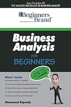 Paperback Business Analysis For Beginners: Jump-Start your BA Career in Four Weeks Book