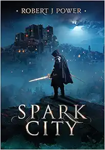 Spark City: Book One of the Spark City Cycle book cover