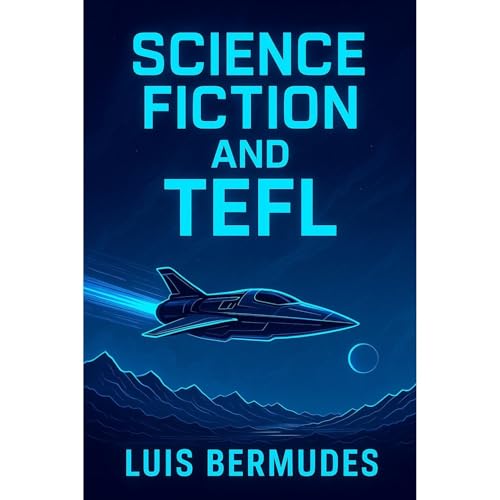 Science Fiction and TEFL Audiolibro Por Luis Bermudes arte de portada