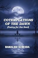 Contemplations of the Dawn: Poetry for the Soul B0FWZ7QNCQ Book Cover