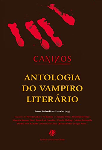 Caninos: Antologia do vampiro literário
