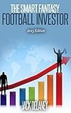 The Smart Fantasy Football Investor: 2015 Edition