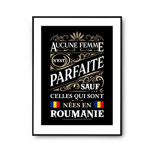 Planetee Affiche Roumanie Femme Parfaite | Poster Tableau Pays d'origine Humour pour décoration murale qualité papier Premium A2
