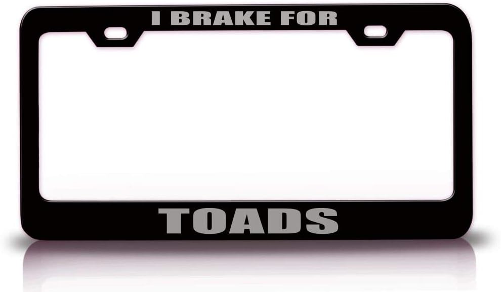 I Brake for Toads Animals Metal Car SUV Truck License Plate Frame Bl h21