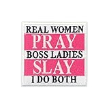 Roiseposie Real Women Pray Boss Ladies Slay I Do Both Patch, Powerful Women 3 Inches Iron On/Sew On...
