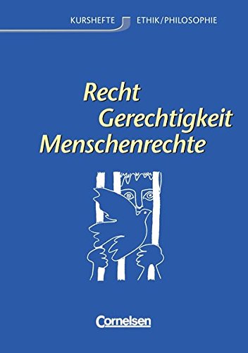 Recht Und Gerechtigkeit Ethik Kurshefte Ethik/Philosophie - Westliche Bundesländer: Ethik