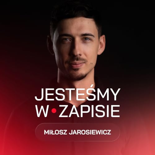 Jesteśmy w Zapisie Podcast Por Miłosz Jarosiewicz arte de portada