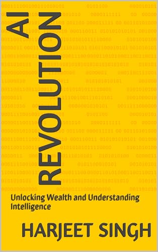 AI REVOLUTION: Unlocking Wealth and Understanding Intelligence
