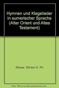 Hymnen Und Klagelieder in Sumerischer Sprache