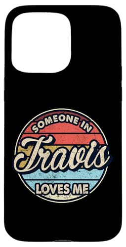 iPhone 15 Pro Max Someone In Travis Loves Me County US USA Case iPhone 15 Pro Max Someone In Travis Loves Me County US USA Case