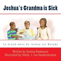 Joshua's Grandma Is Sick (La Grand-Mere de Joshua Est Malade) 1511815116 Book Cover