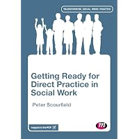 Getting Ready for Direct Practice in Social Work