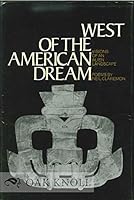 West of the American dream: visions of an alien landscape;: Poems to read aloud 0688051642 Book Cover