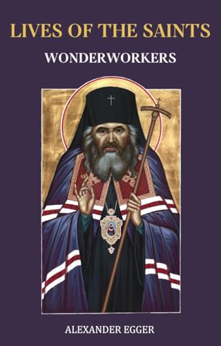 Lives of the Saints: Wonderworkers of the Orthodox Church