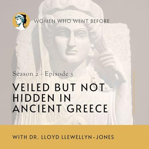 Veiled But Not Hidden in Ancient Greece