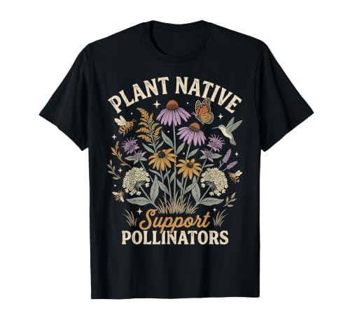 Plant Native Support Pollinators T-Shirt