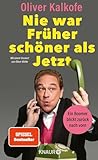 Nie war Früher schöner als Jetzt: Ein Boomer blickt zurück nach vorn | Der Boomer-Boy Oliver Kalkofe auf den Spuren seiner Zeit