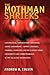 The Mothman Shrieks: Controversial Conversations Concerning Cosmic Conundrums - Cryptic Creatures, Chimeras, Contactees, and the Cleverly Coded ... Correspondences of the Collective Unconscious