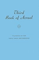 Third Book of Azrael: Teachings of the Great White Brotherhood B000HD7TTA Book Cover