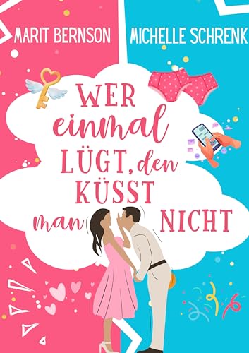 Wer einmal lügt, den küsst man nicht (Herzhaft verliebt 1) für 3,99 EUR bei amazon.de Bild: Wer einmal lügt, den küsst man nicht (Herzhaft verliebt 1) für 3,99 EUR bei amazon.de