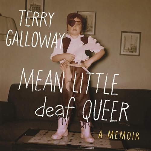 Audiobook: Mean Little Deaf Queer by Terry Galloway episode artwork